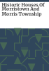 Historic_houses_of_Morristown_and_Morris_Township
